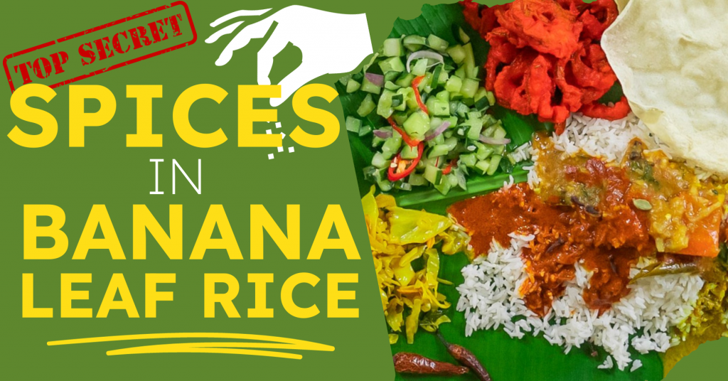 bananabro spices used in banana leaf rice