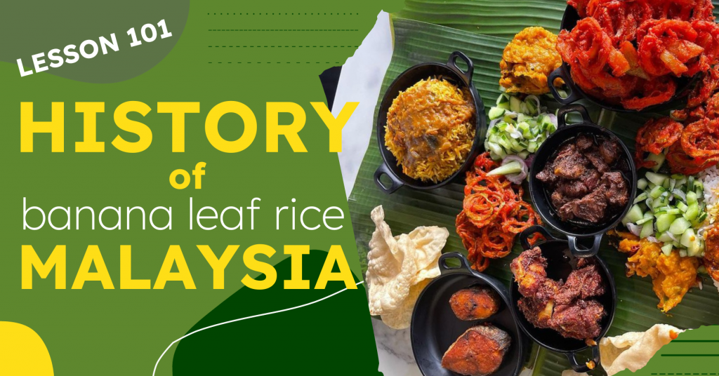 History of banana leaf rice in Malaysia, BananaBro menu, bananabro halal jakim