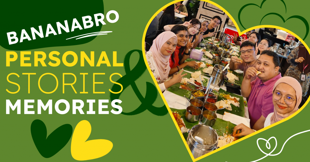 bananabro, banana keaf rice malaysia, personal stories and memories at bananabro