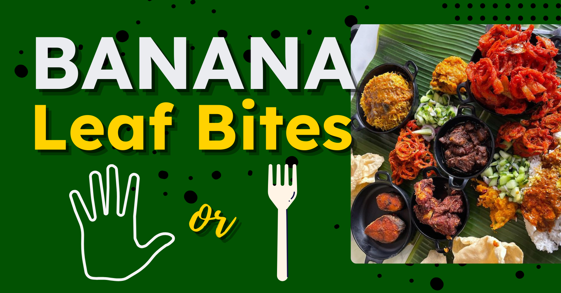 banana leaf bite, hands or fork, how to eat banana leaf rice