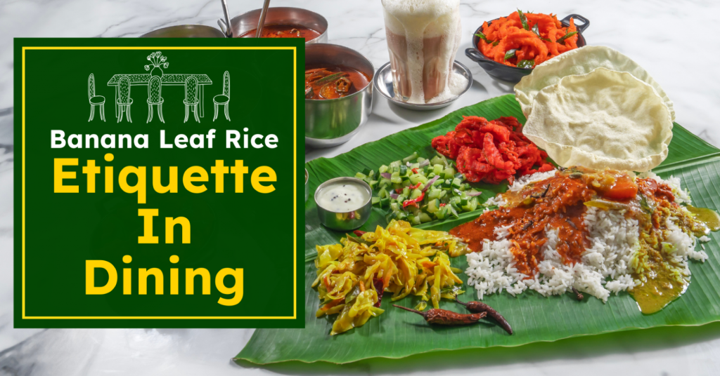 Banana-Leaf-Rice-Etiquette-In-Dining