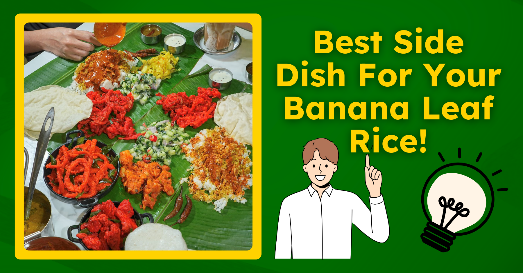 Side Dishes that Elevate Banana Leaf Rice